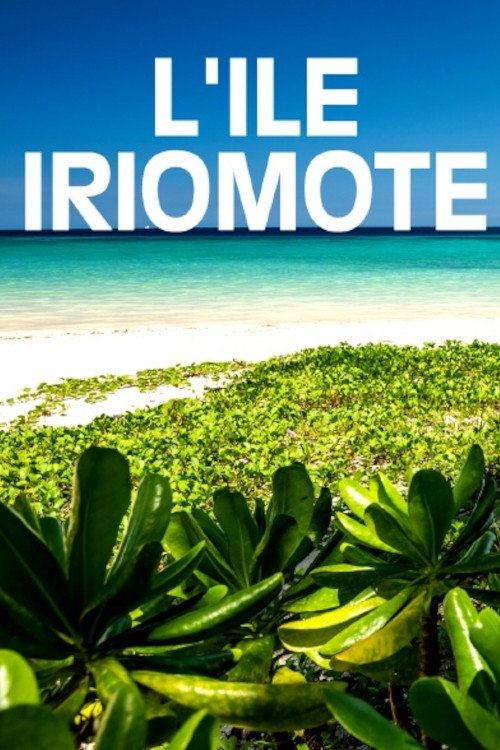 L'île Iriomote - Un paradis tropical au Japon