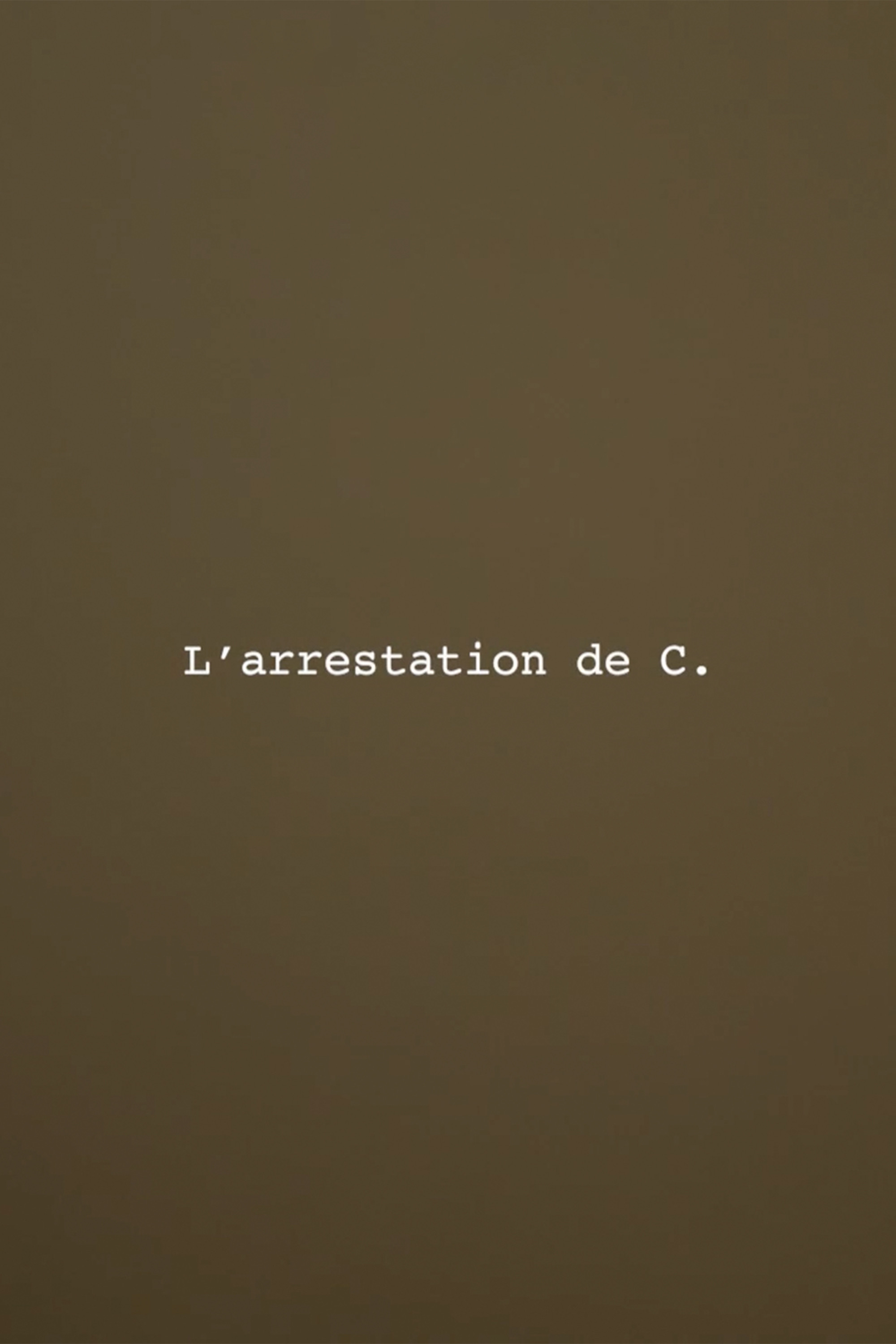 L’Arrestation de C.