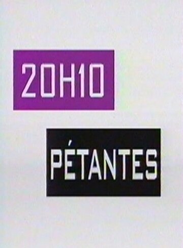 20h10 pétantes