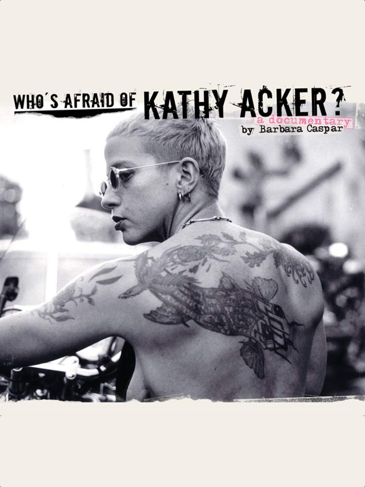 Wer hat Angst vor Kathy Acker?