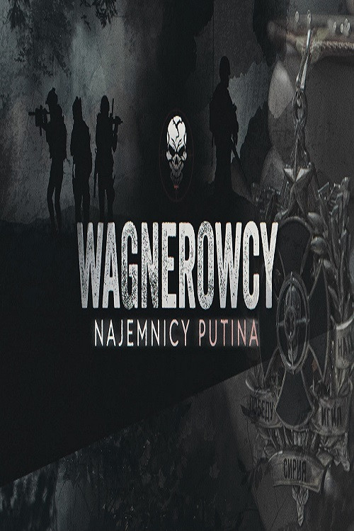 The Wagner Group. Putin's mercenaries