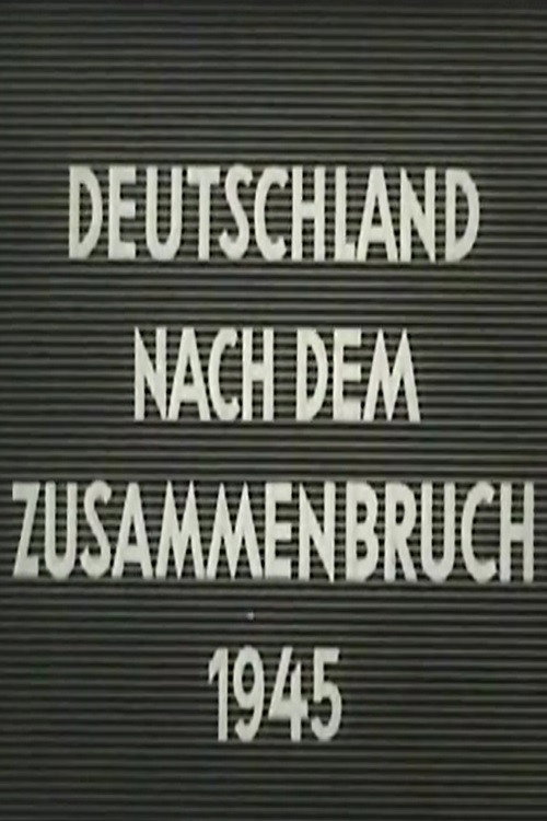 Deutschland nach dem Zusammenbruch 1945