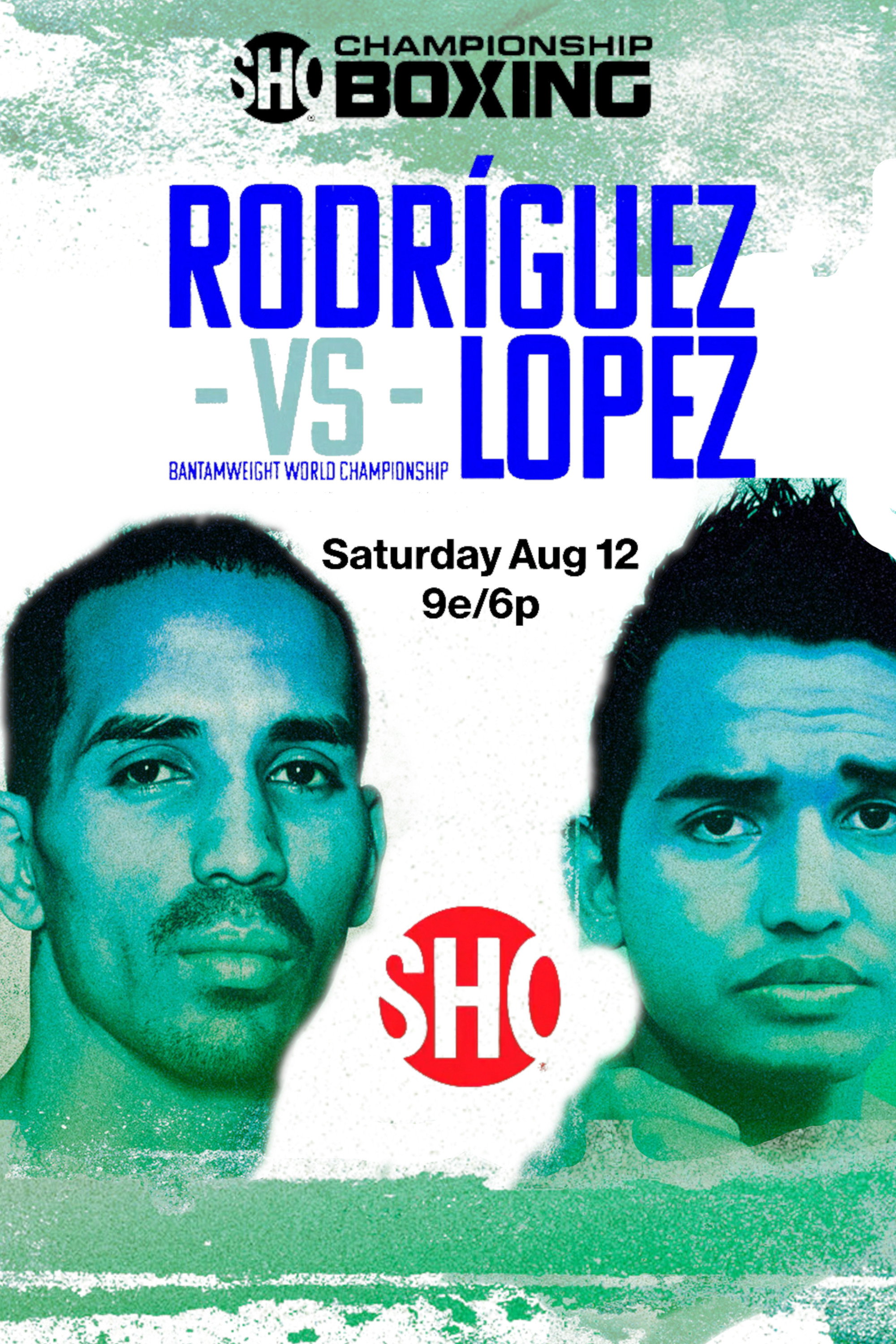 Showtime Championship Boxing: Rodriguez vs. Lopez