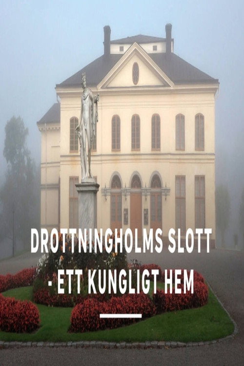Drottningholms slott - ett kungligt hem