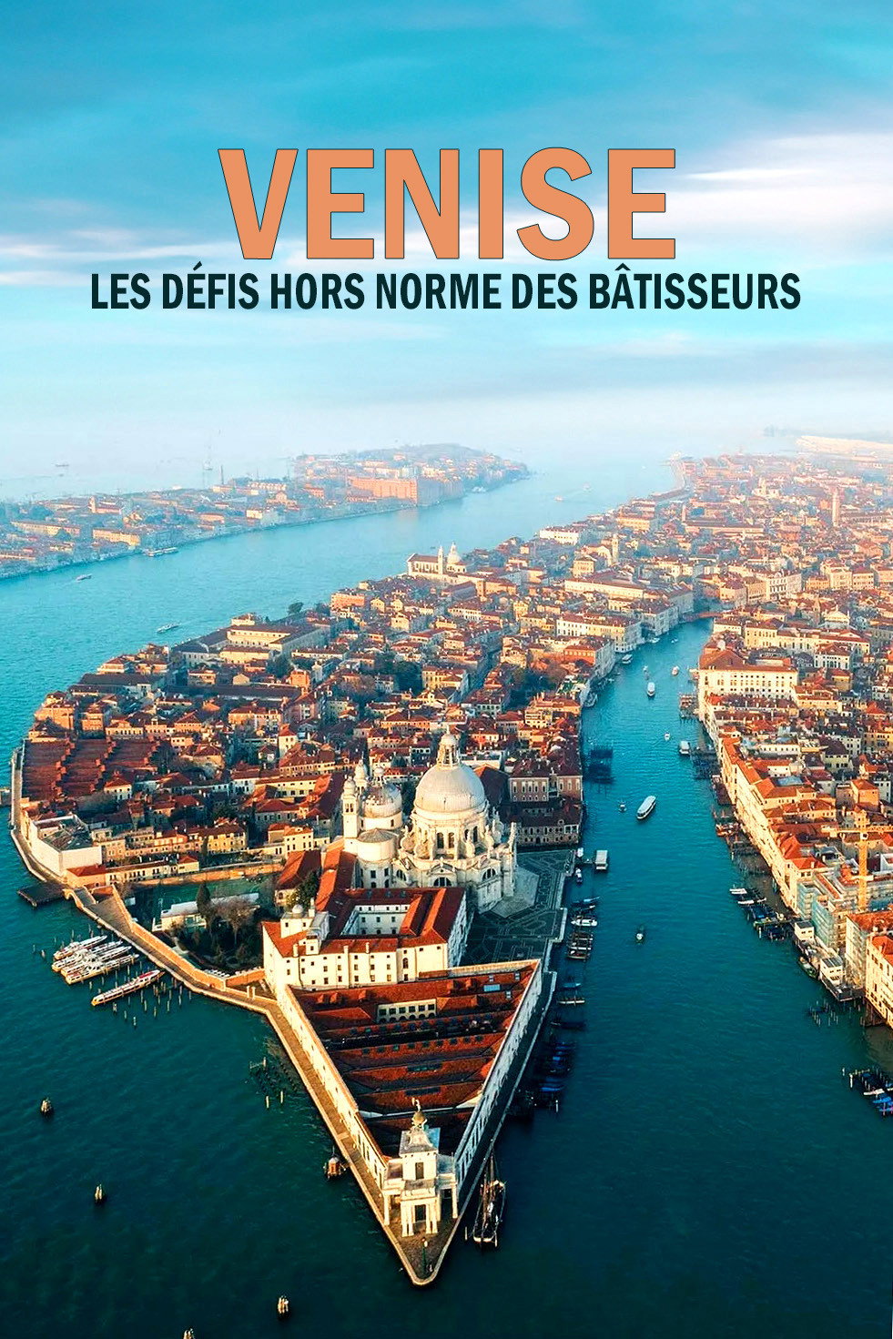 Venise : les défis hors normes des bâtisseurs