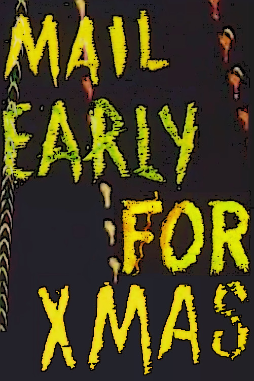 Mail Early for Xmas
