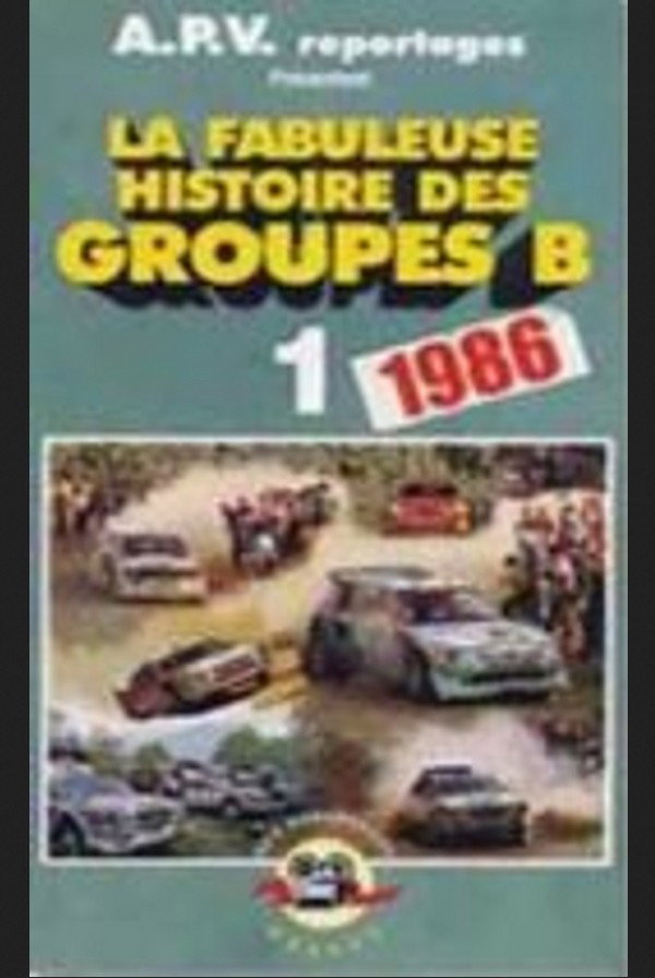 La Fabuleuse Histoire des Groupes B 1986