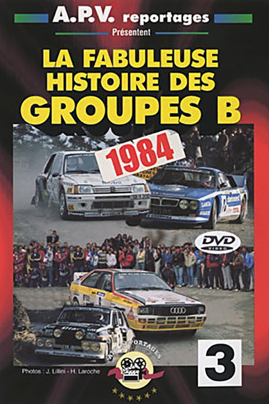 La Fabuleuse Histoire des Groupes B 1984