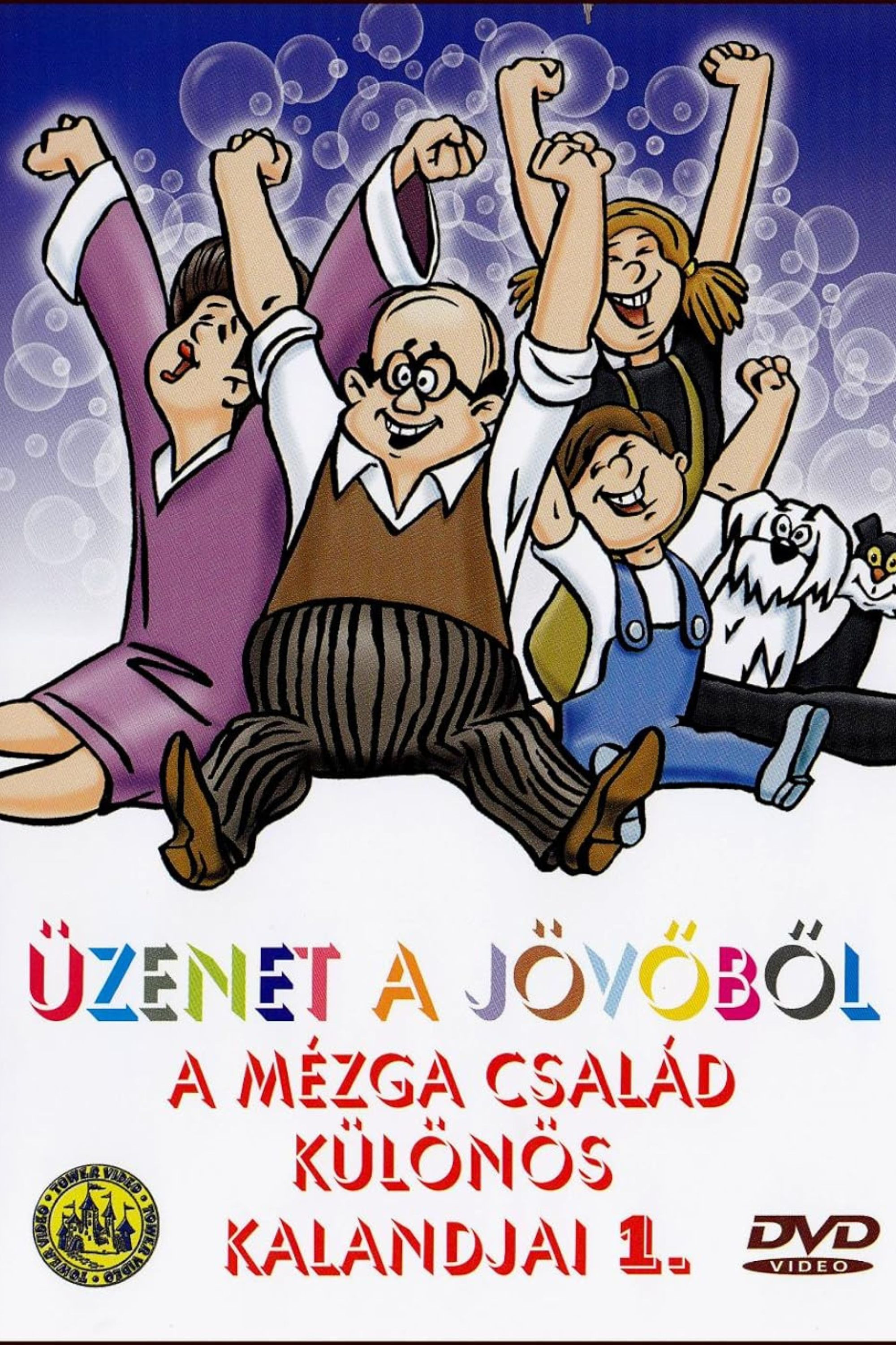 Mezga Csalad kulonos kalandjai 1. - Uzenet a jovobol