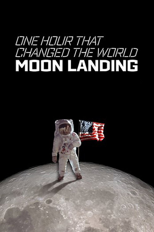 One Hour That Changed the World - Moon Landing
