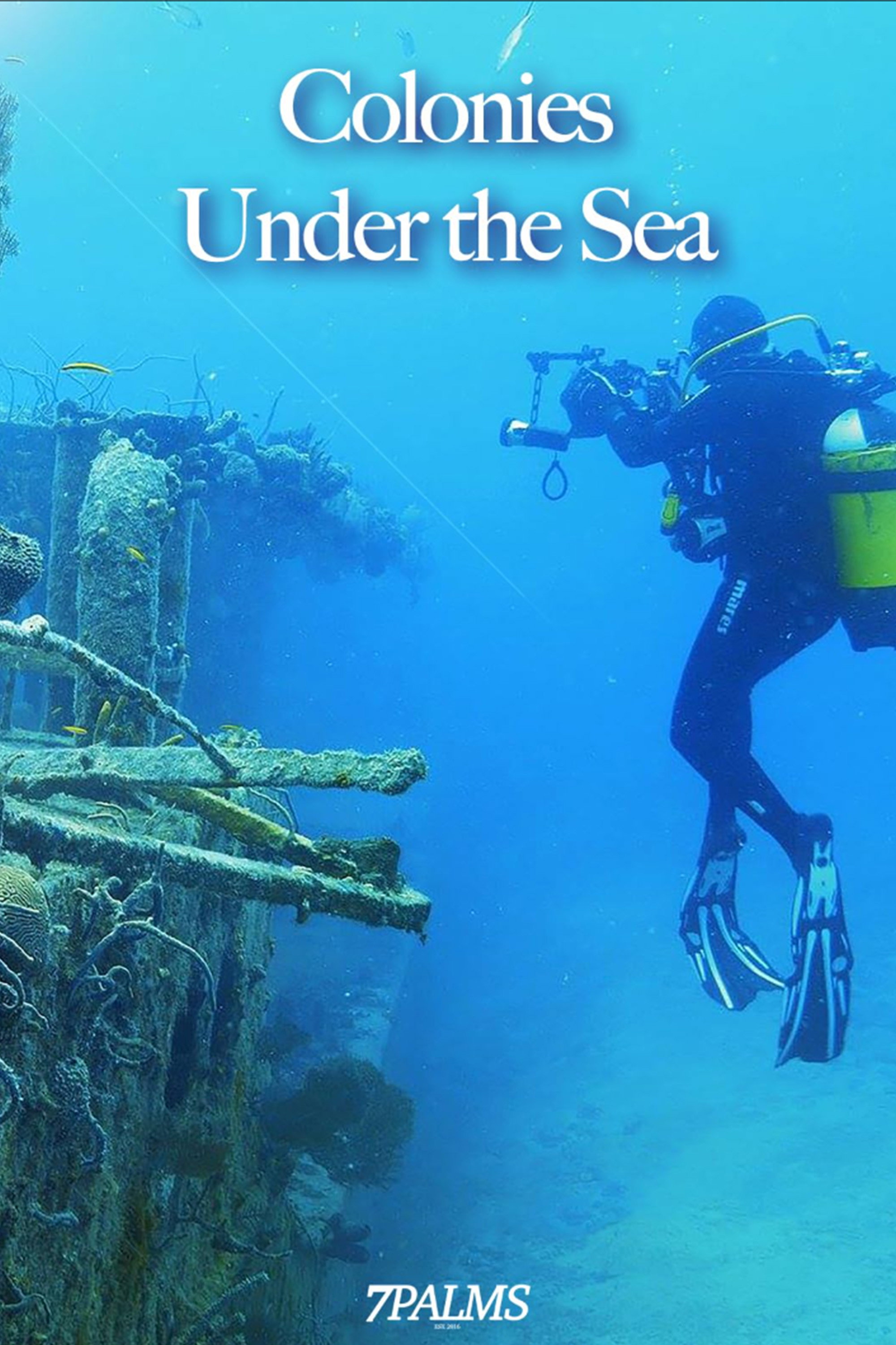 Colonies Under the Sea