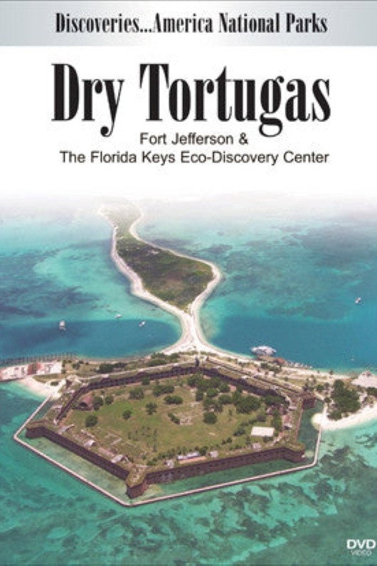 Discoveries…America: National Parks - Dry Tortugas, Fort Jefferson & Florida Keys