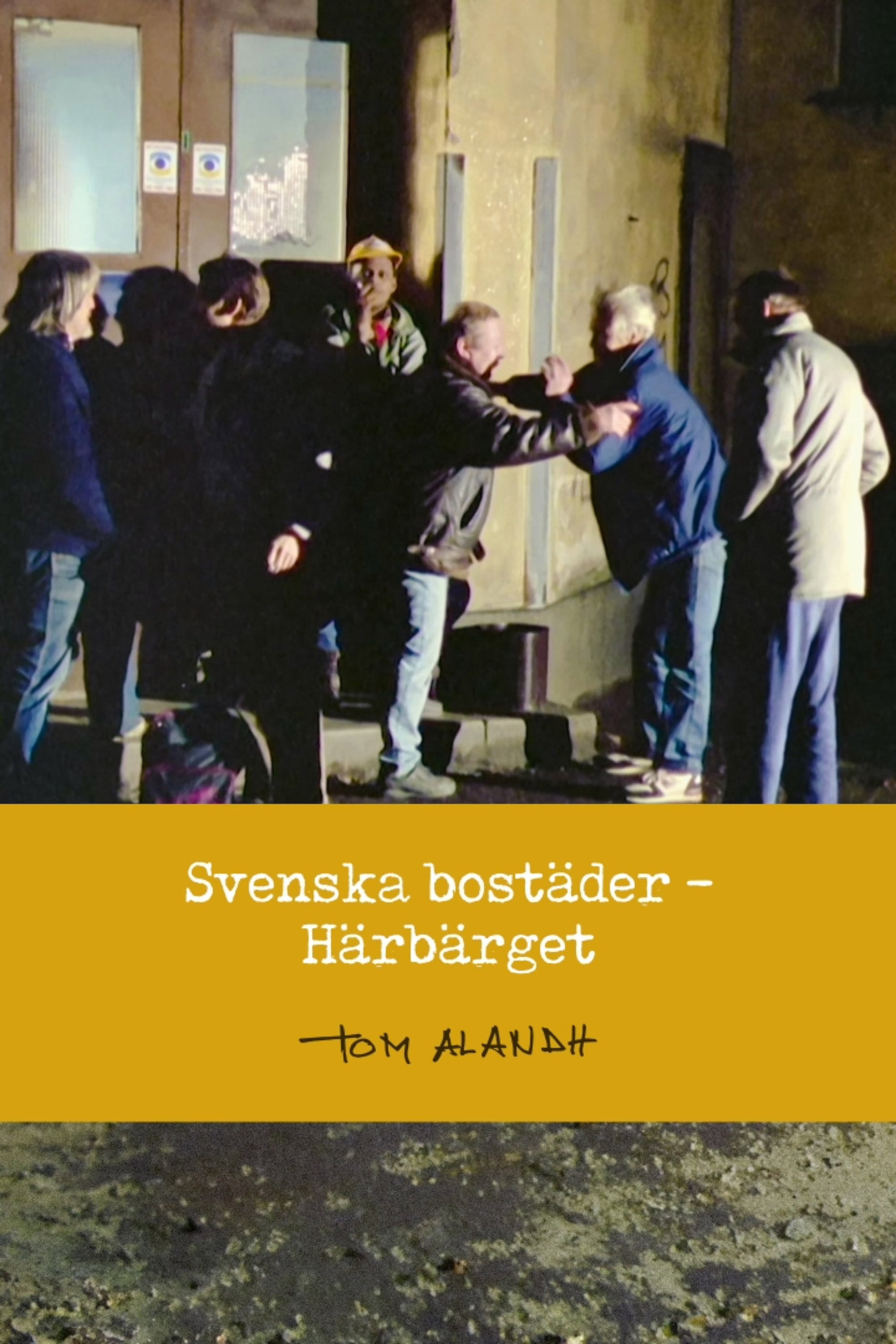 Svenska bostäder: Härbärget
