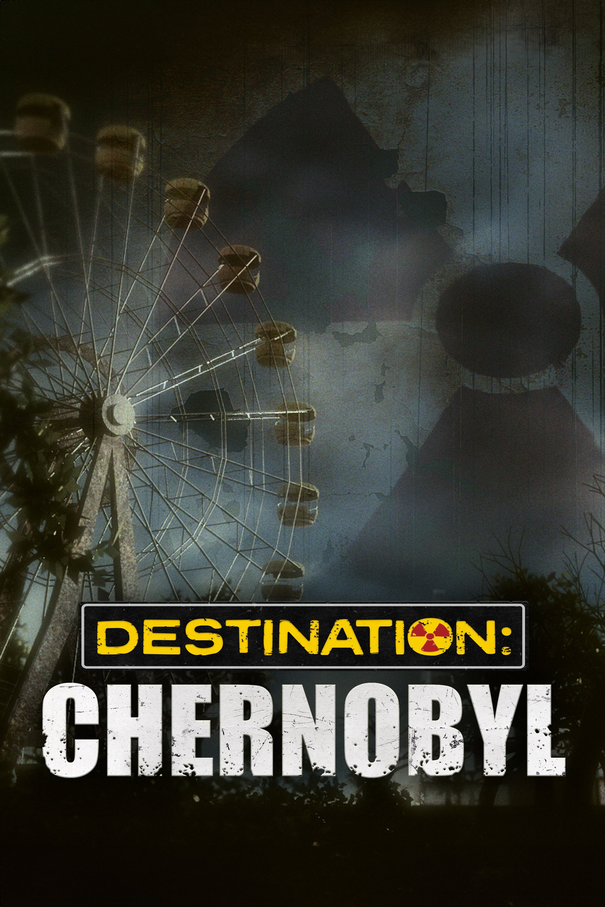 Destination: Chernobyl