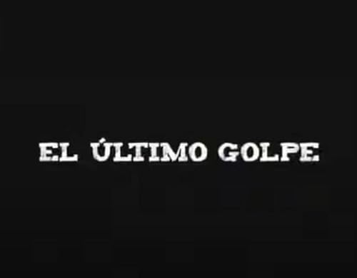 El último golpe