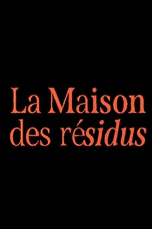 La Maison Des Résidus