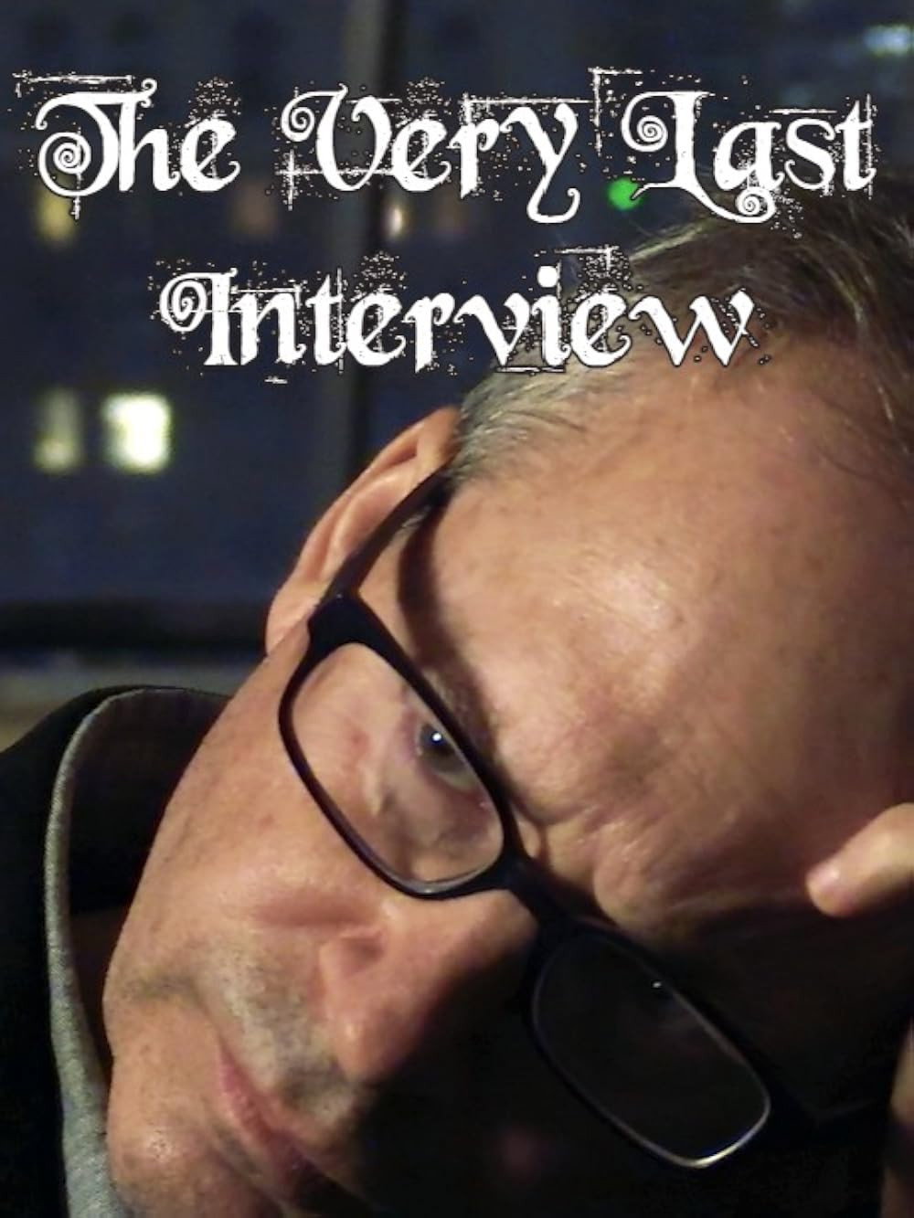 The Very Last Interview