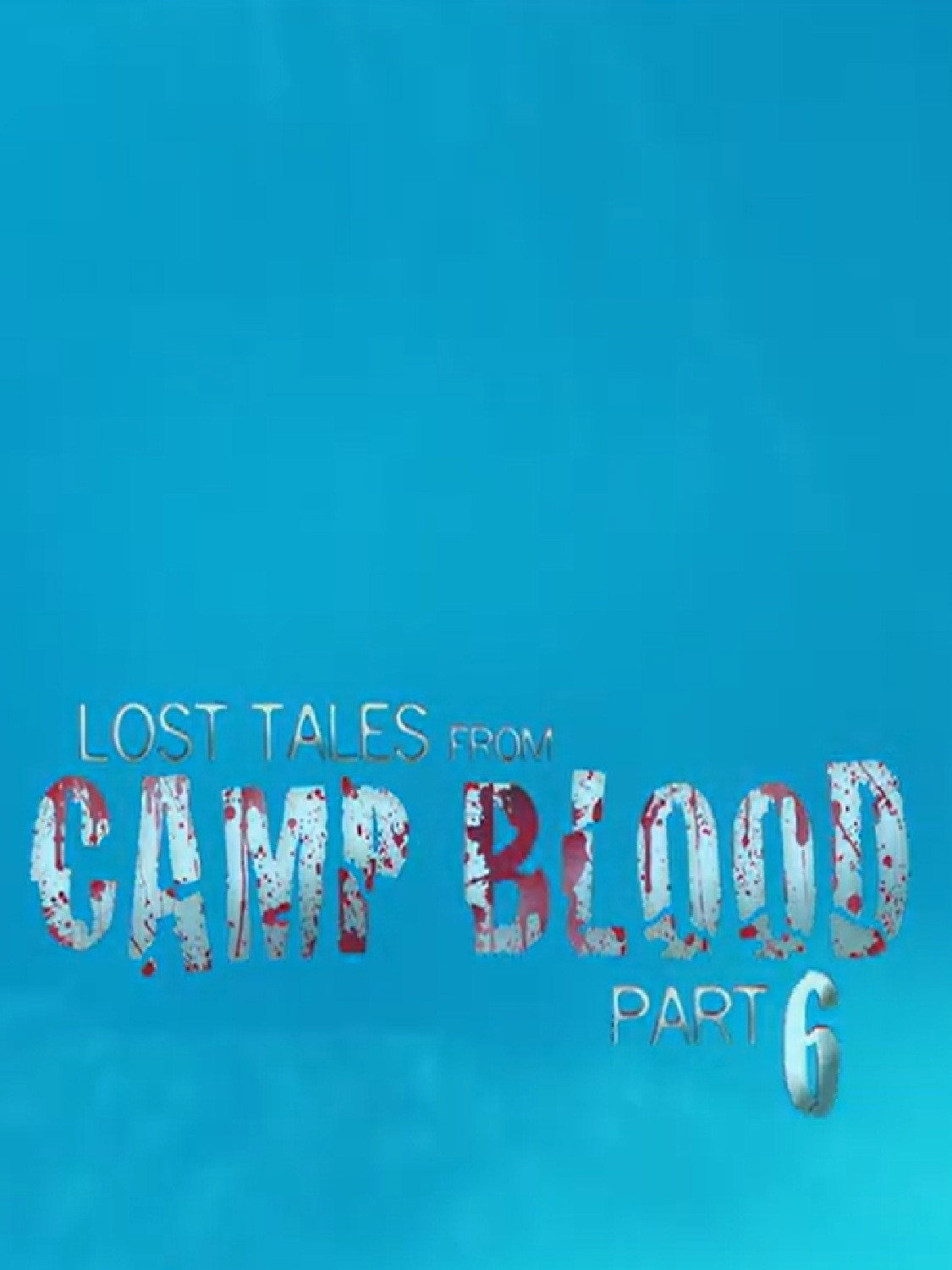 Lost Tales from Camp Blood: Part 6