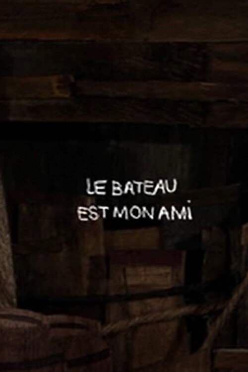 Le bateau est mon ami