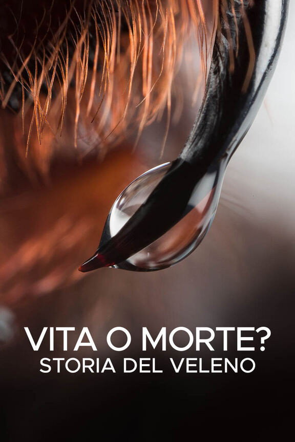 Vita o morte? Storia del veleno