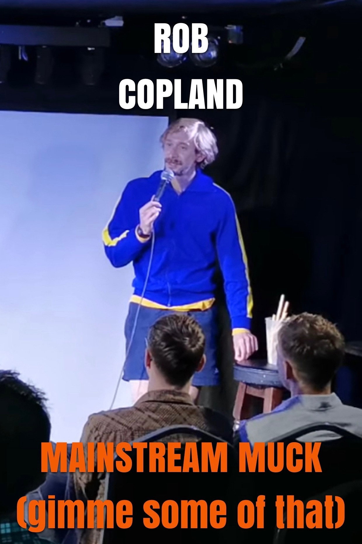 Rob Copland: MAINSTREAM MUCK (gimme some of that)