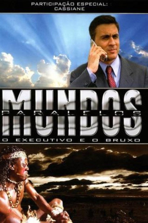 Mundos Paralelos: O executivo