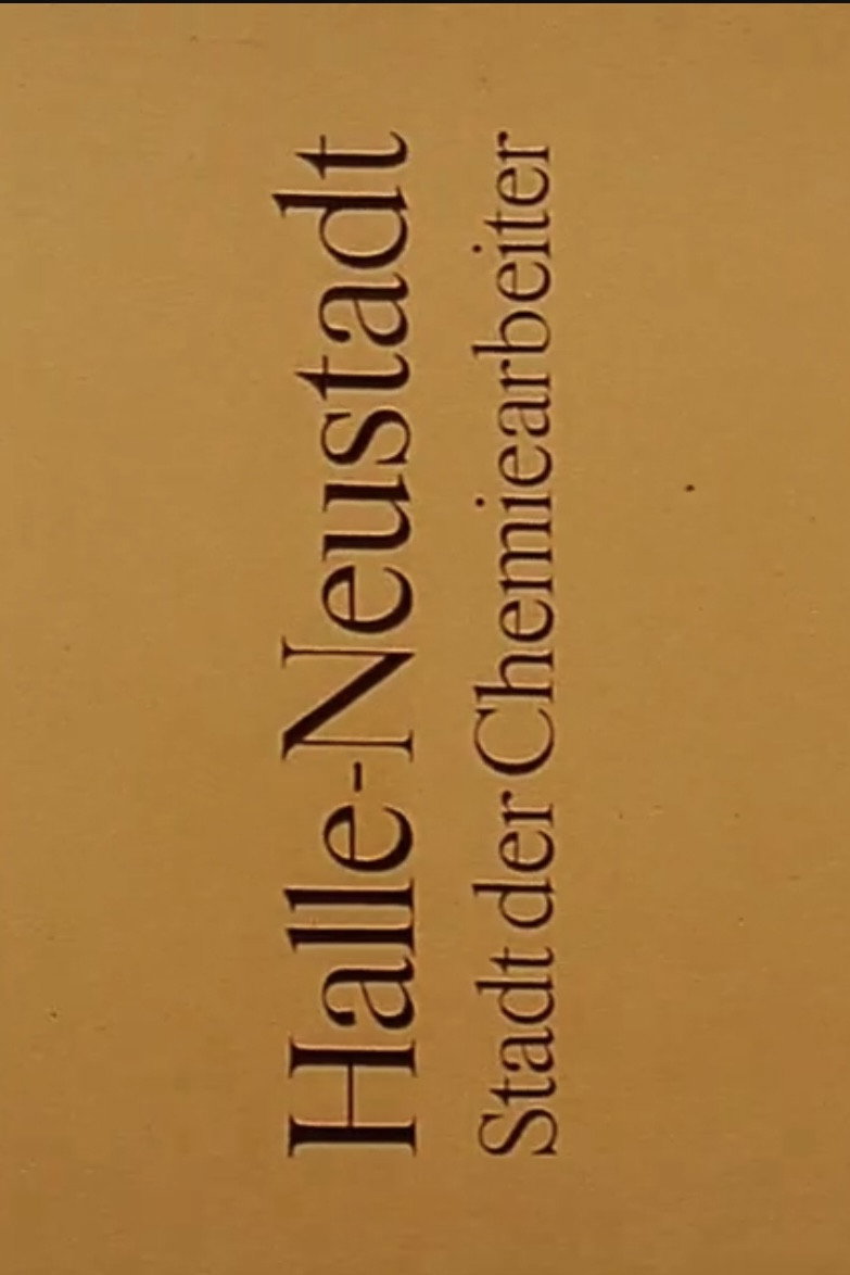 Halle-Neustadt: Stadt der Chemiearbeiter