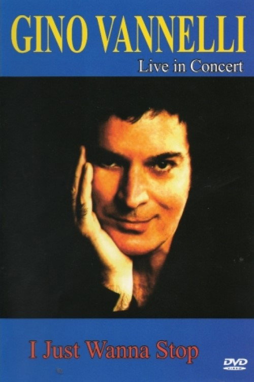 Gino Vanelli I Just Wanna Stop