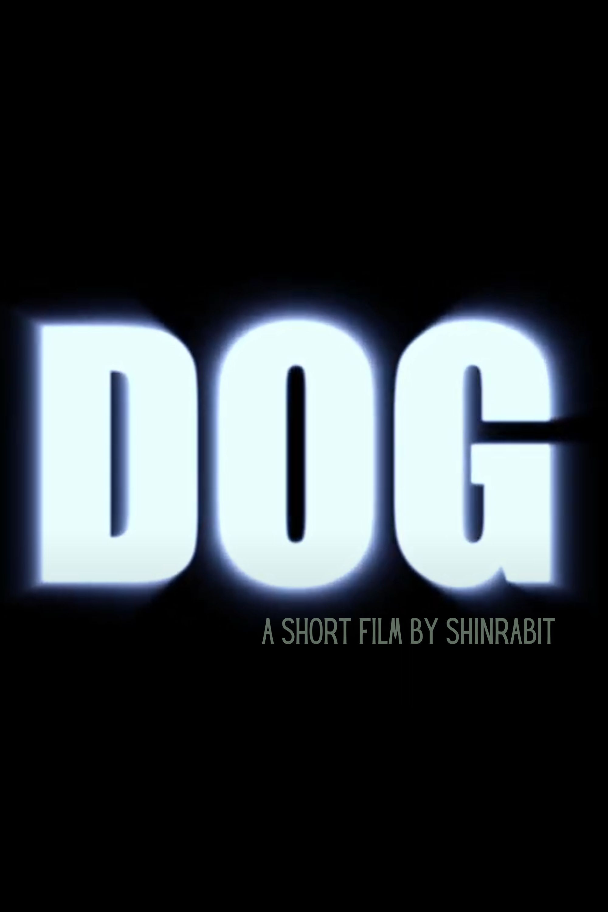 "DOG" a short film by shinrabit