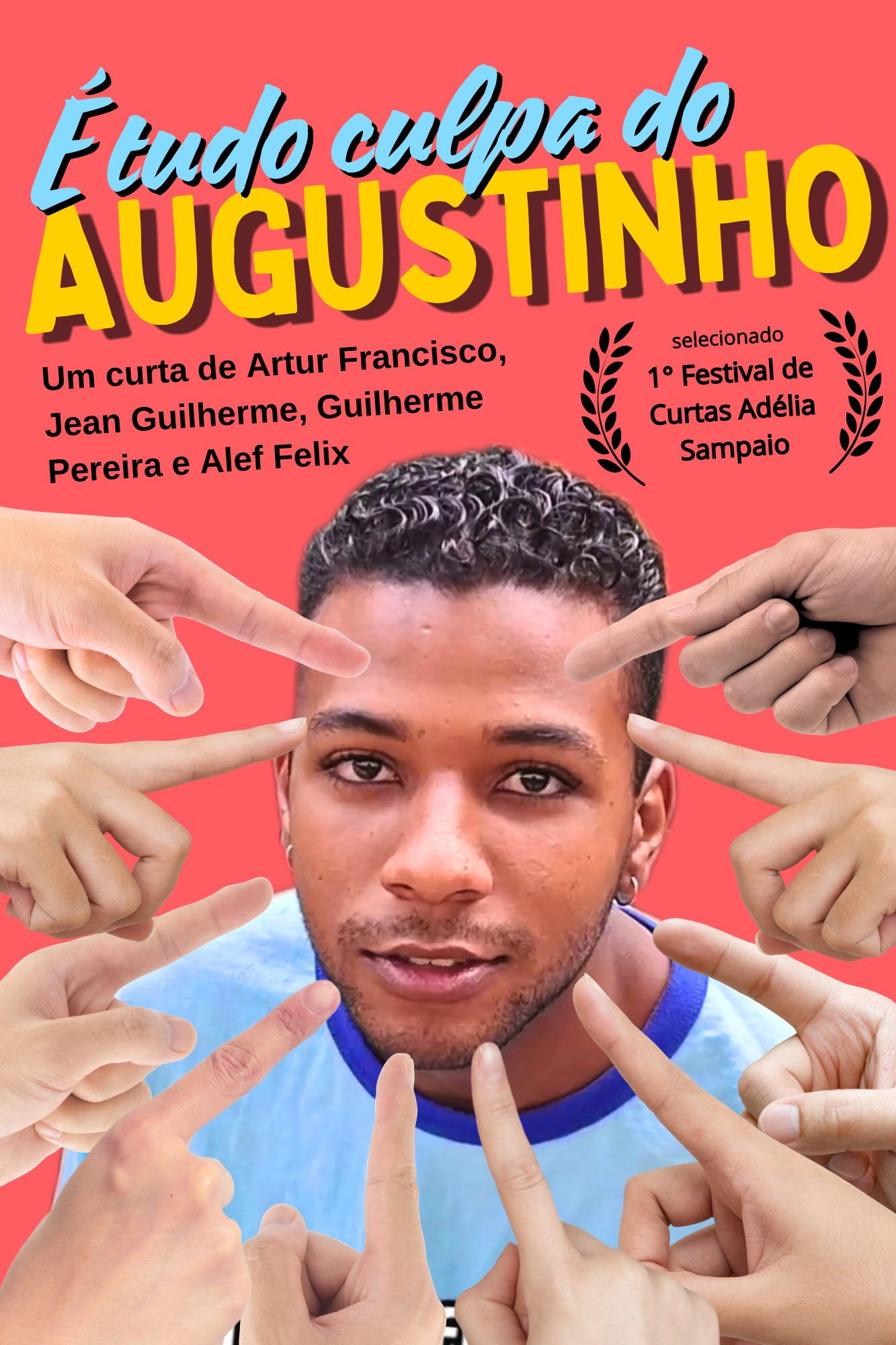 É tudo culpa do Augustinho!