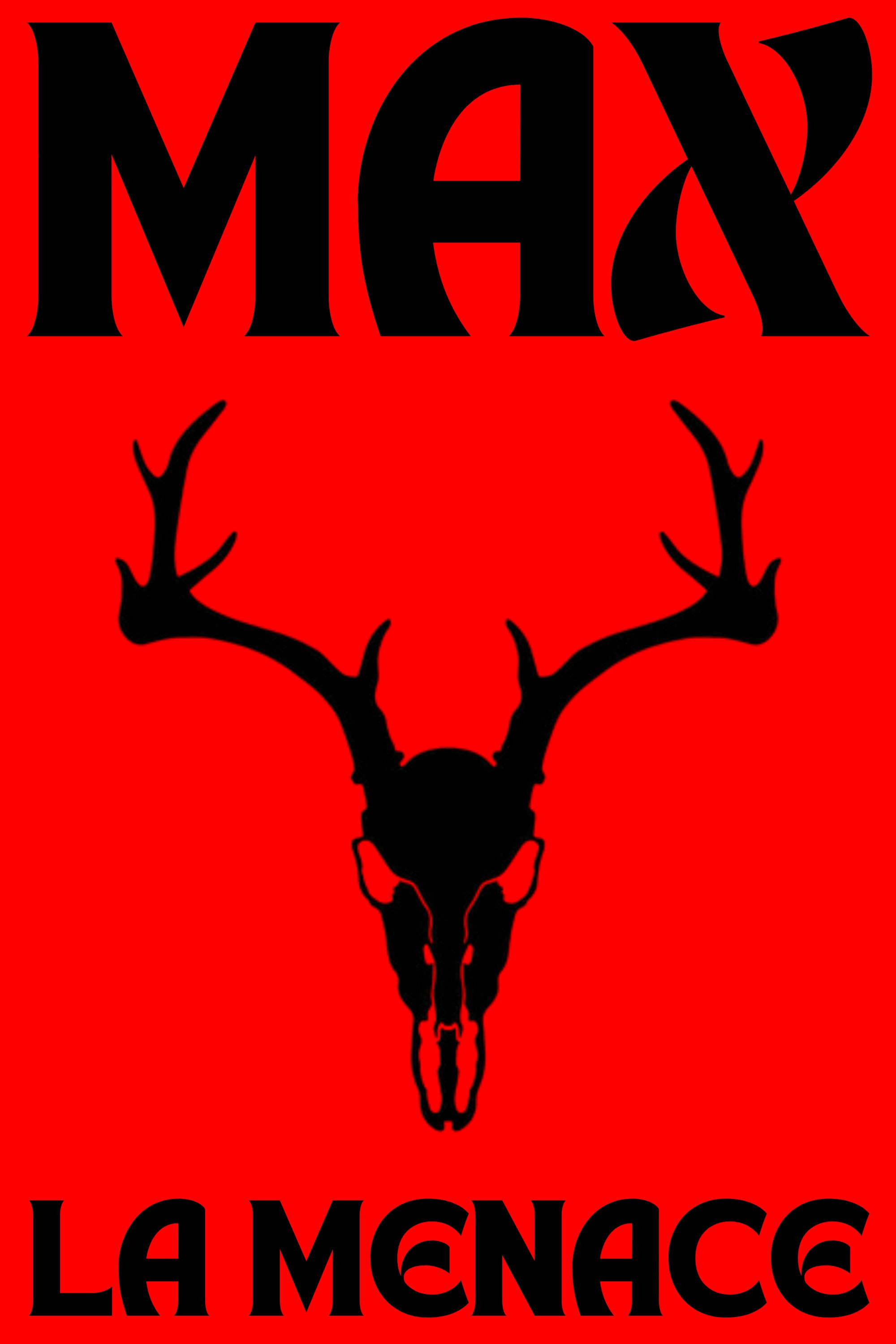 MAX - La Menace