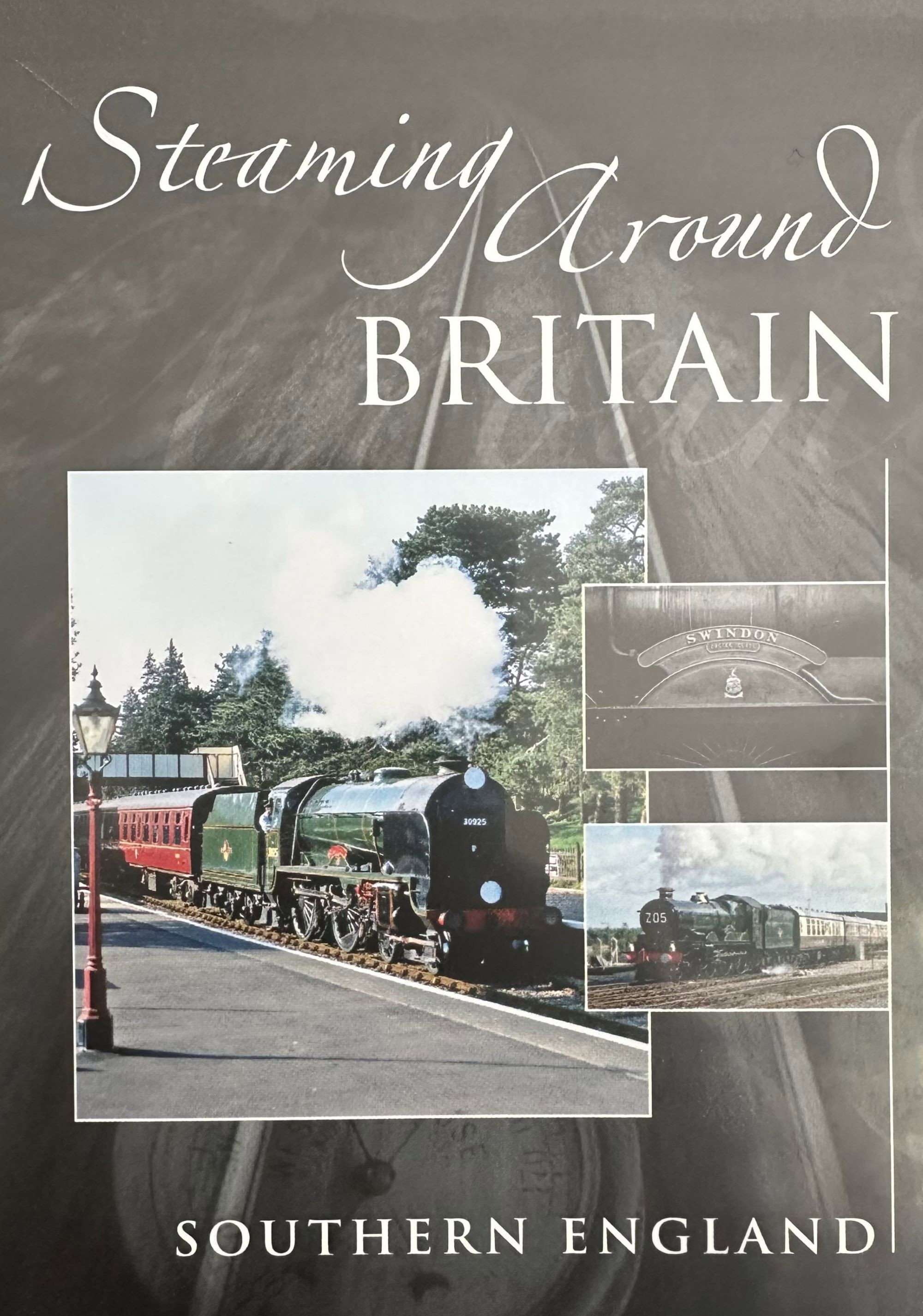 Steaming Around Britain: Southern England
