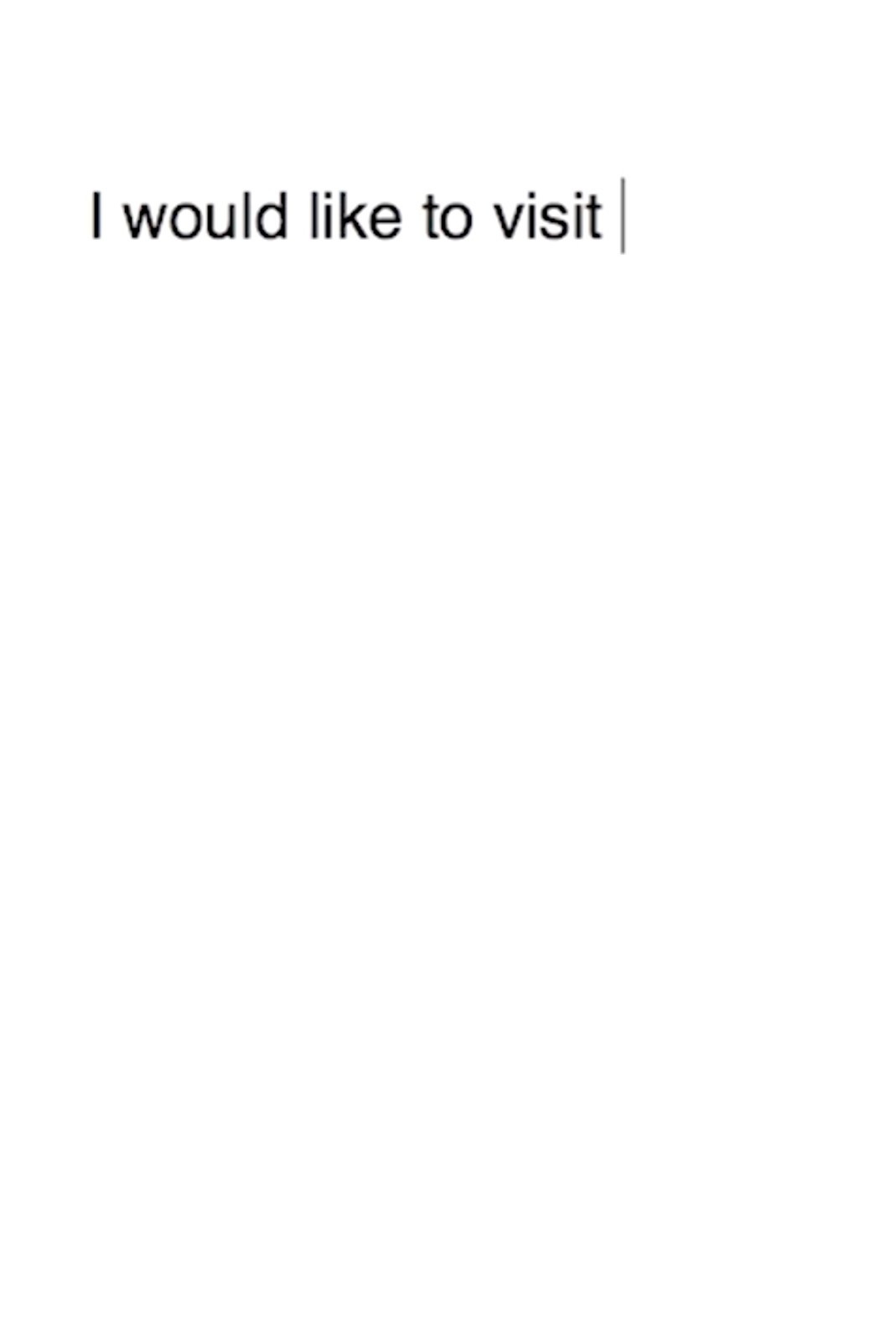 I would like to visit
