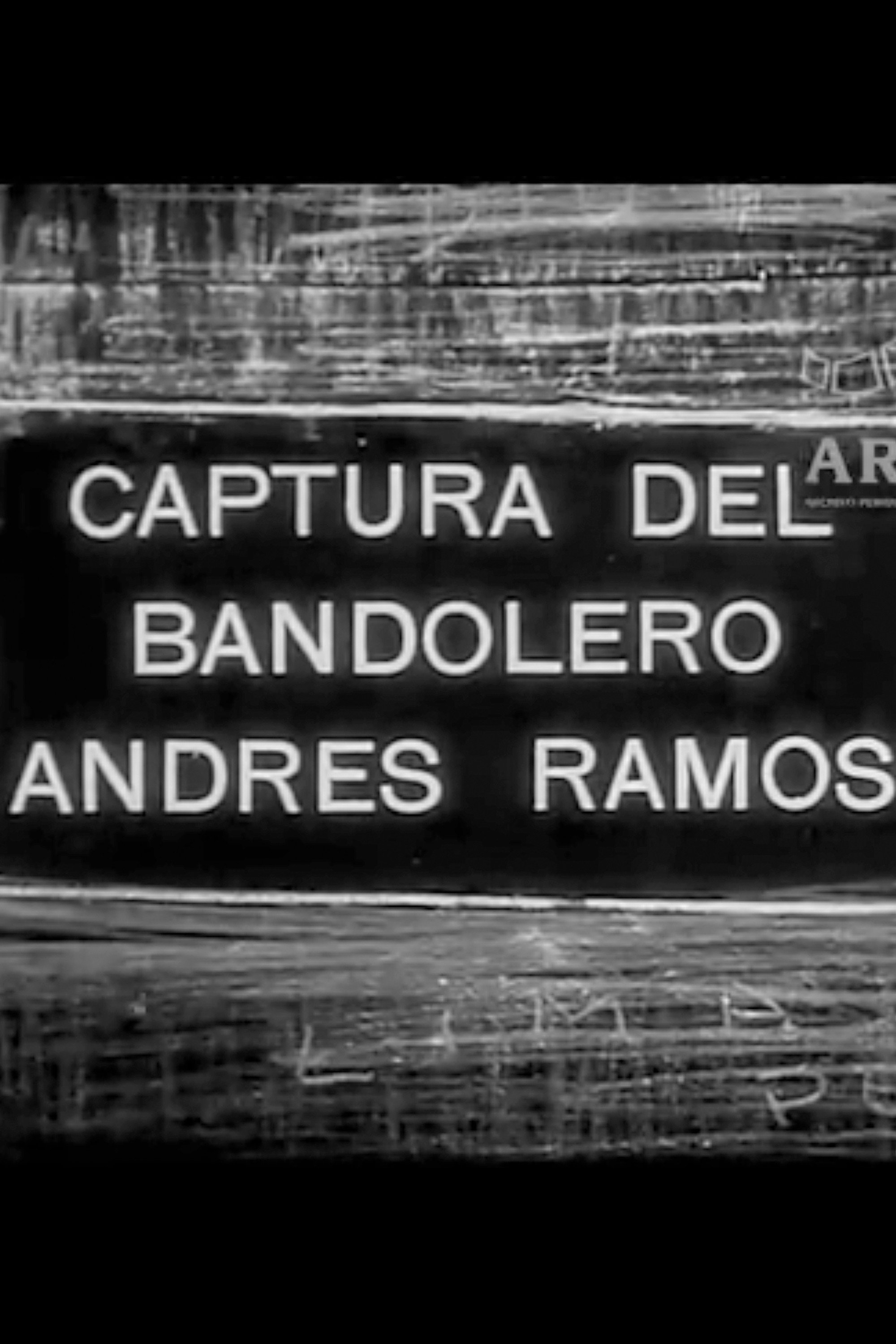 Captura del Bandolero Andrés Ramos