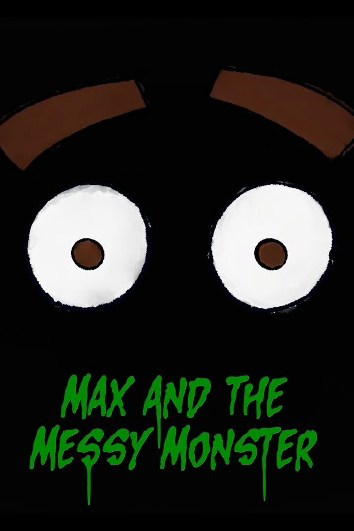 Max and the Messy Monster - written by Heather Langenkamp - a DARK CORNERS film