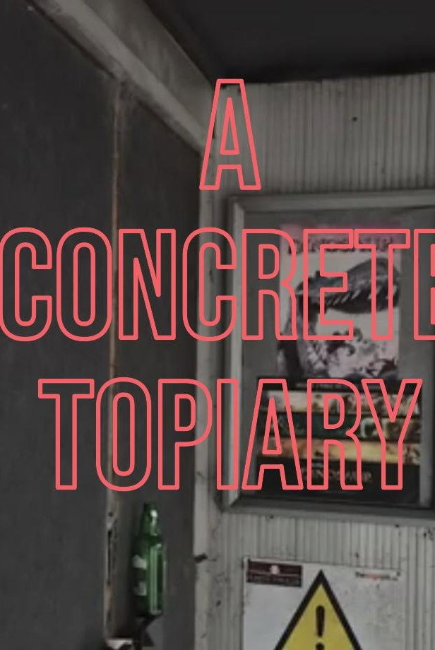 A Concrete Topiary
