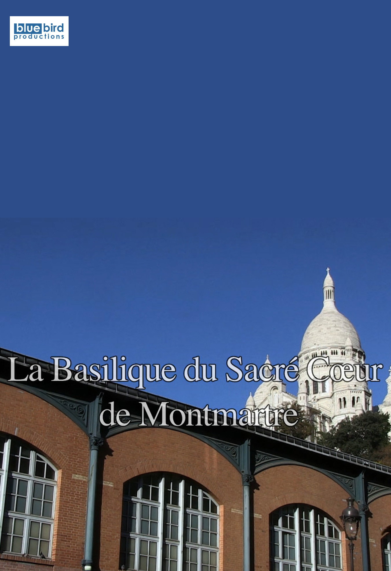 The Sacré Cœur Basilica of Montmartre