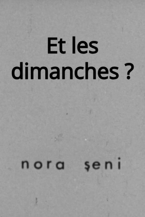 Et les dimanches?