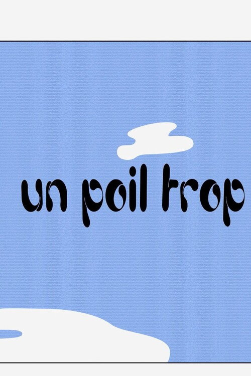 Un poil trop