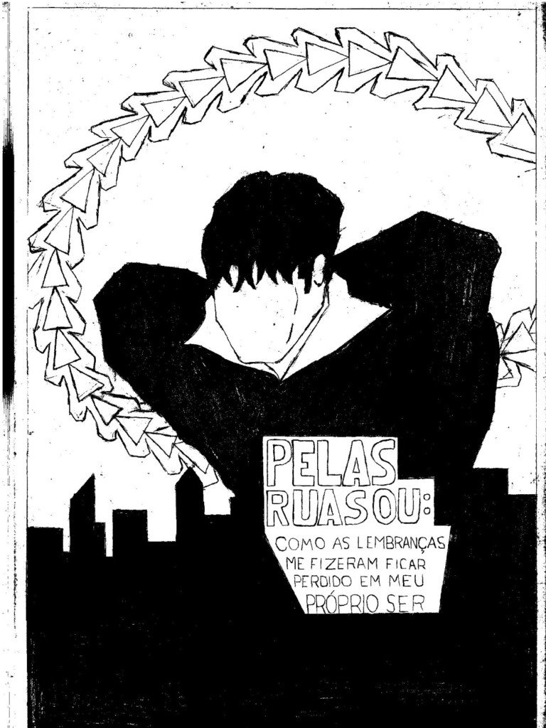 Pelas ruas ou: Como as lembranças me fizeram ficar perdido em meu próprio ser