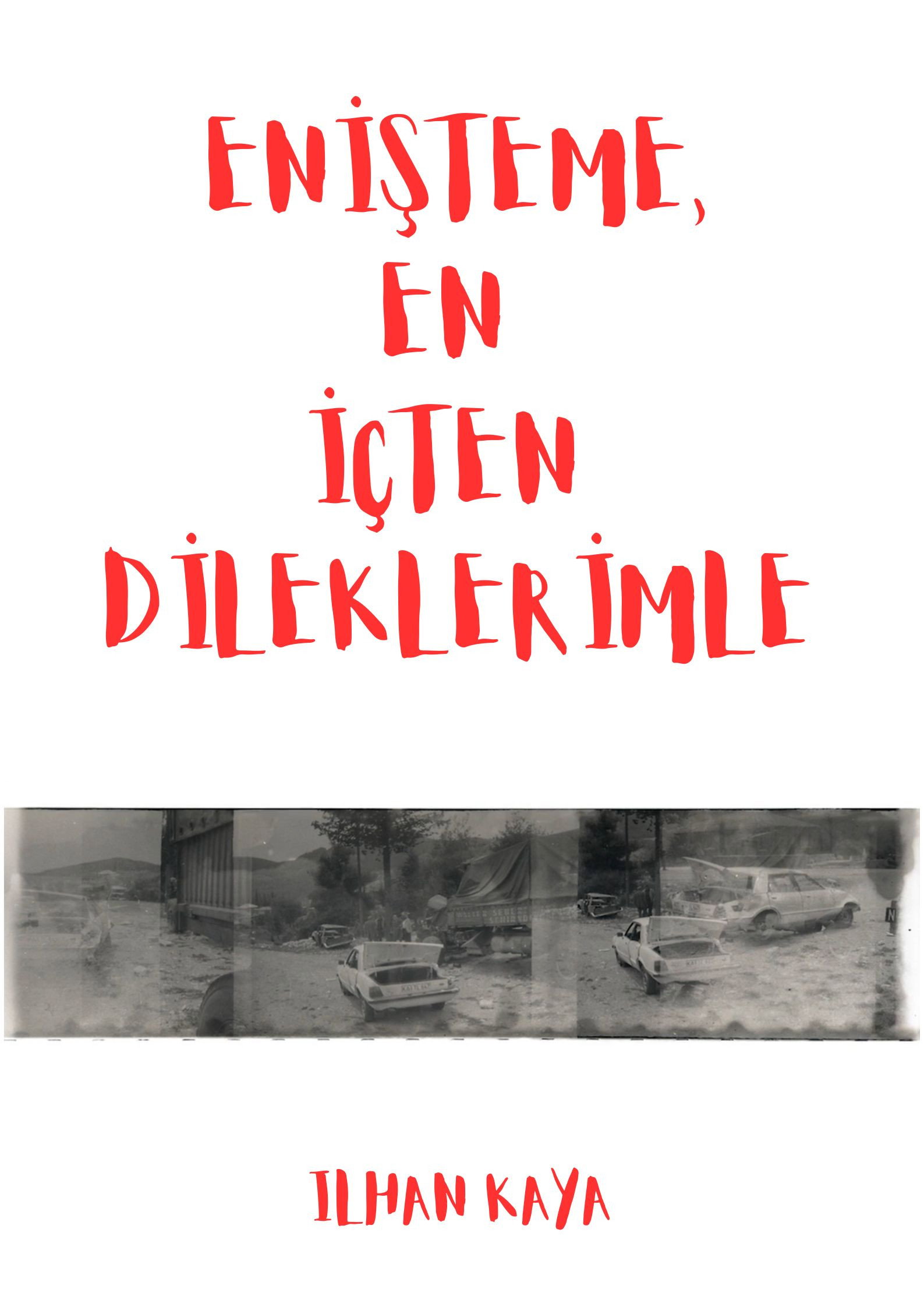 Enişteme, En İçten Dileklerimle