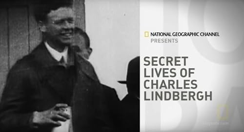 Secret Lives of Charles Lindbergh