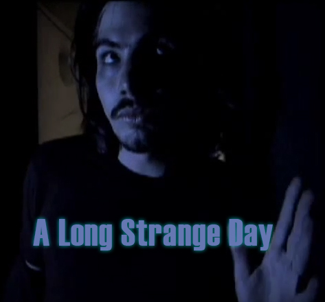A Long Strange Day
