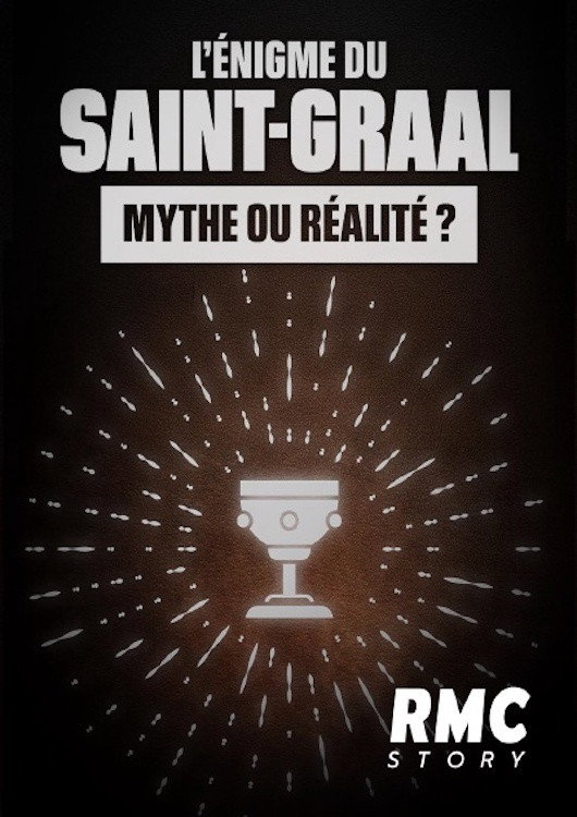 L'énigme du Saint Graal Mythe ou Réalité