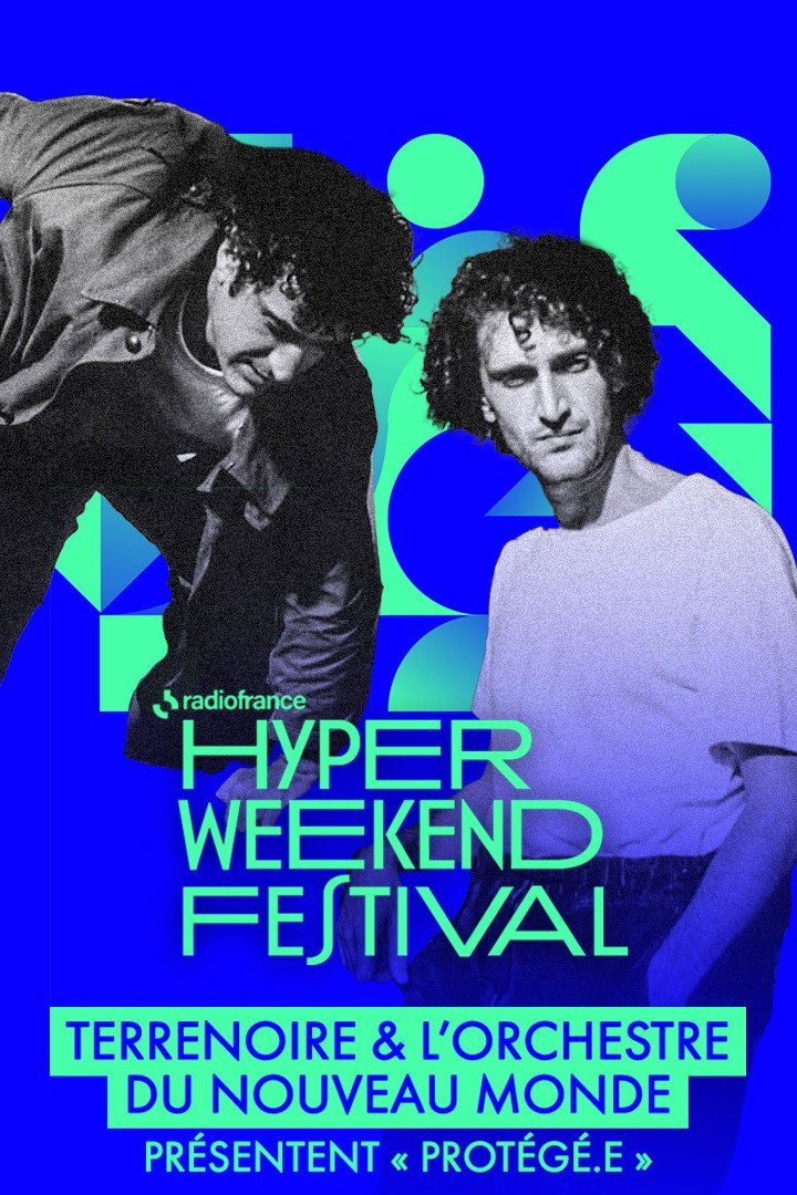 Terrenoire & l’Orchestre du Nouveau Monde présentent "Protégé.e" - Hyper Weekend Festival 2025