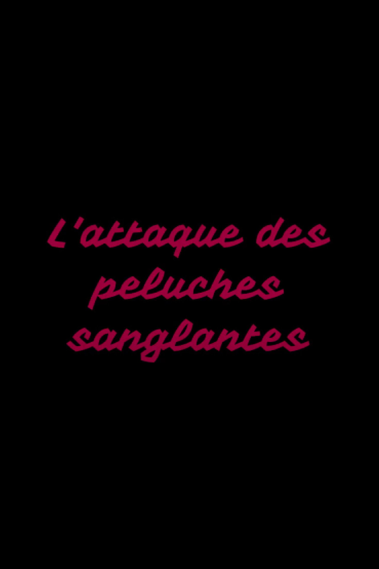 L'attaque des peluches sanglantes