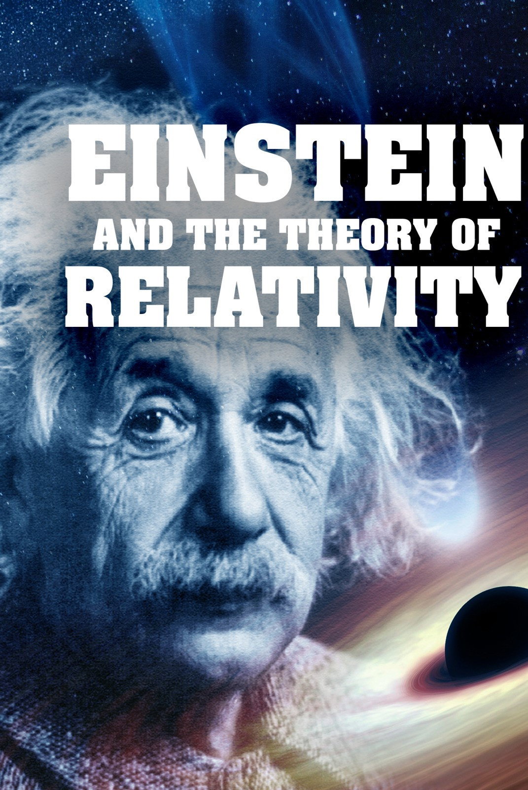 Einstein and the Theory of Relativity