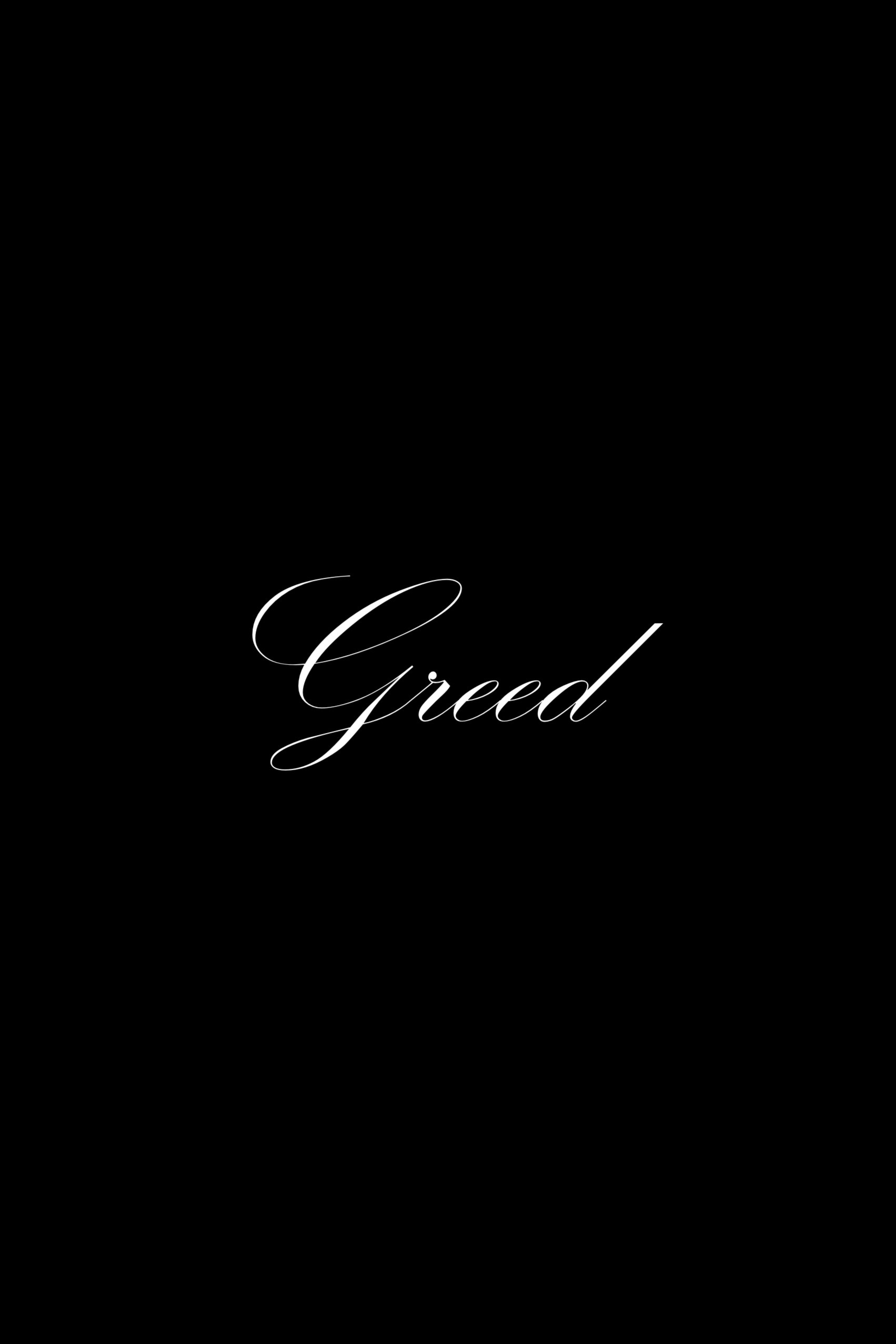 Greed