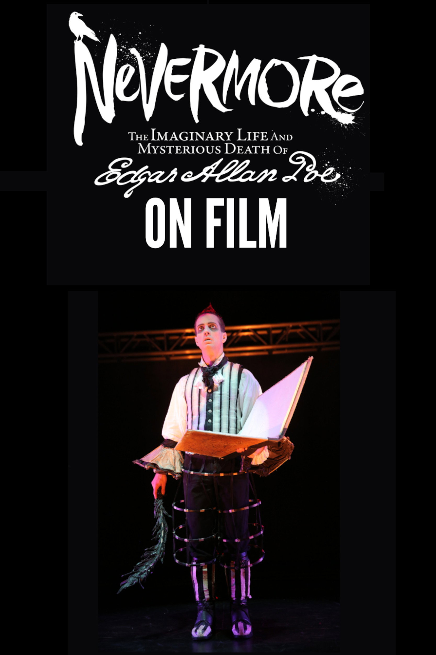 NEVERMORE - The Imaginary Life & Mysterious Death of Edgar Allan Poe