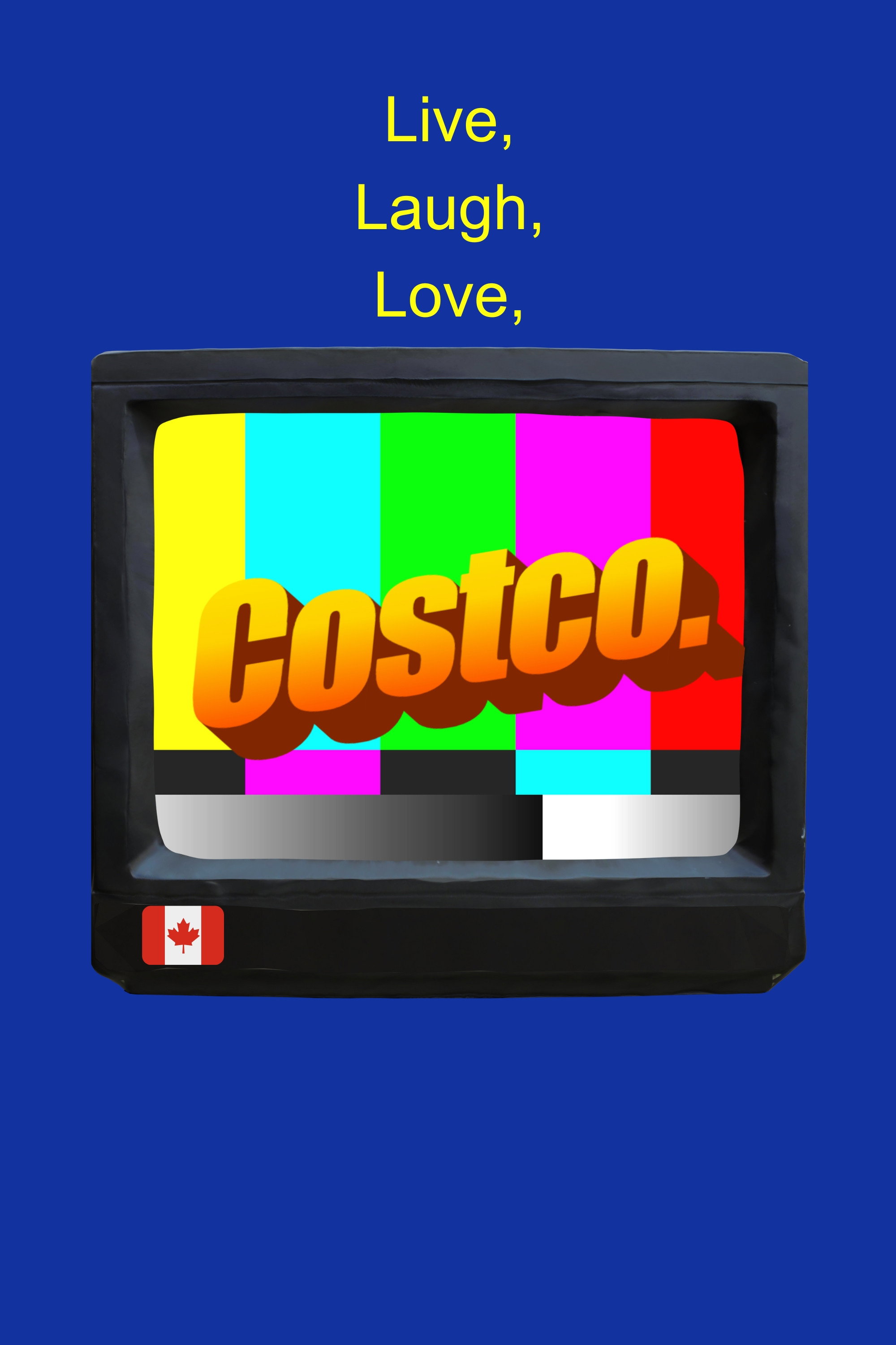 Live, Laugh, Love, Costco